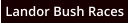 Landor Bush Races